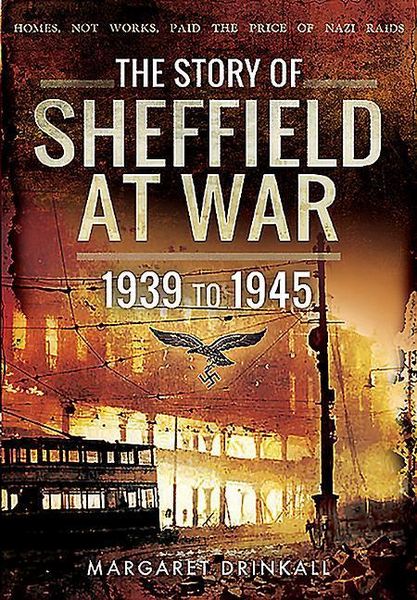 Produktbild: Story of Sheffield at War 1939 to 1945