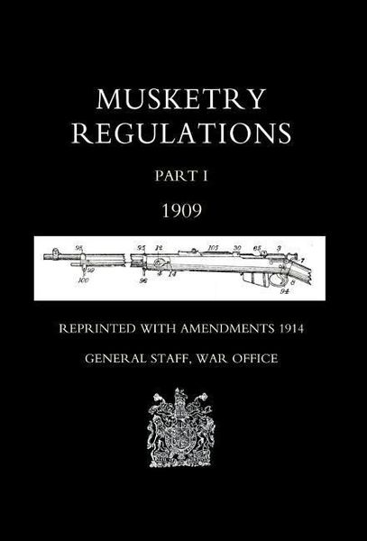 Produktbild: MUSKETRY REGULATIONS Part 1 1909 (Reprinted with amendments1914)