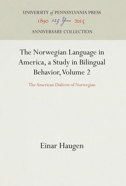 Produktbild: The Norwegian Language in America, a Study in Bilingual Behavior, Volume 2