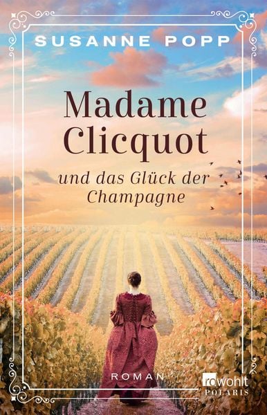 Produktbild: Madame Clicquot und das Gl&uuml;ck der Champagne