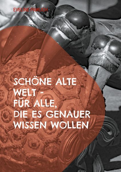 Produktbild: Sch&ouml;ne alte Welt f&uuml;r alle, die es genauer wissen wollen