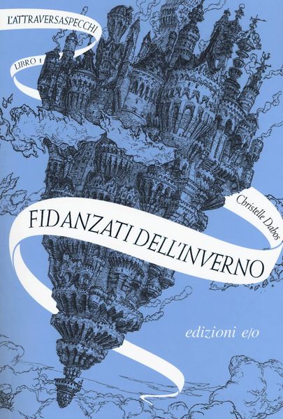 Produktbild: Dabos, C: Fidanzati dell'inverno. L'Attraversaspecchi
