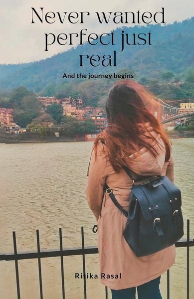 Produktbild: Never Wanted Perfect Just Real And The Journey Begins