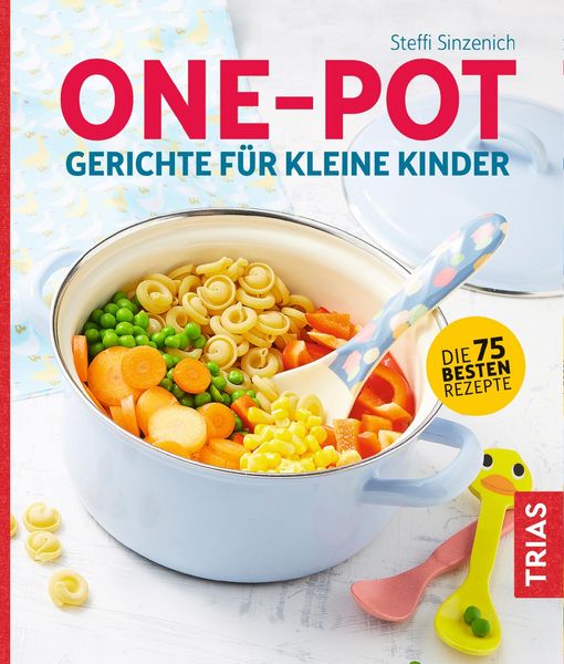 Produktbild: One-Pot - Gerichte f&uuml;r kleine Kinder
