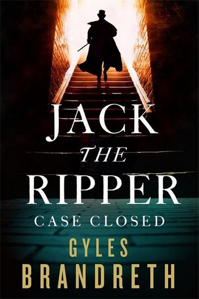 Produktbild: Brandreth, G: Jack the Ripper: Case Closed