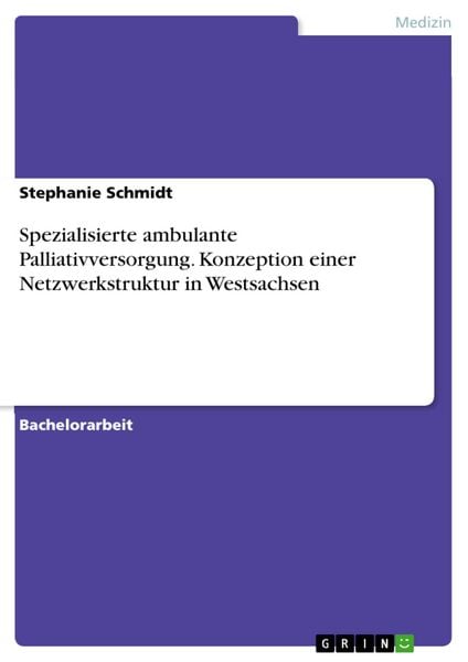 Produktbild: Konzeption einer Netzwerkstruktur f&uuml;r die spezialisierte ambulante Palliativversorgung in Westsachsen