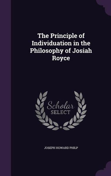 Produktbild: The Principle of Individuation in the Philosophy of Josiah Royce