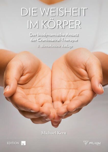 Die Weisheit im Körper, Paperback von Michael Kern, Richard Pflaum Verlag, 978-3-948277-38-3