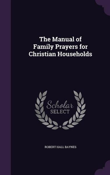 Produktbild: The Manual of Family Prayers for Christian Households