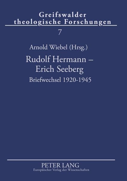 Rudolf Hermann – Erich Seeberg, Gebundene Ausgabe von , Peter Lang GmbH, Internationaler Verlag der Wissenschaften, 9783631507261