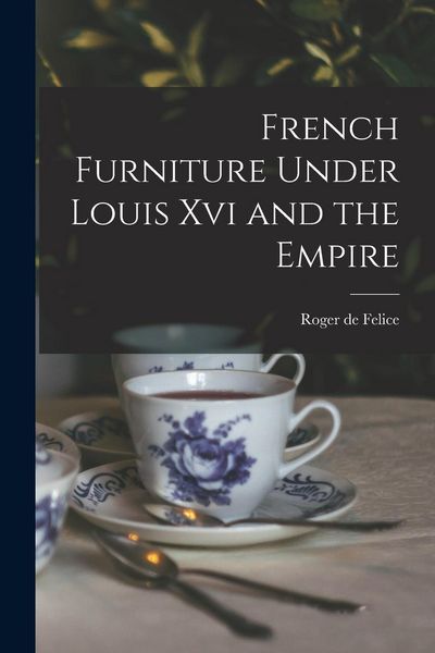 Produktbild: French Furniture Under Louis Xvi and the Empire