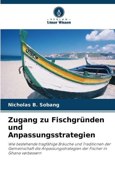 Zugang zu Fischgründen und Anpassungsstrategien, Taschenbuch von Nicholas B. Sobang, Verlag Unser Wissen, 9786209143052