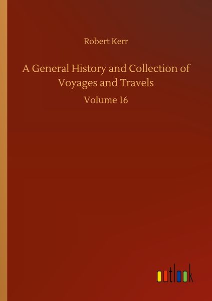 Produktbild: A General History and Collection of Voyages and Travels