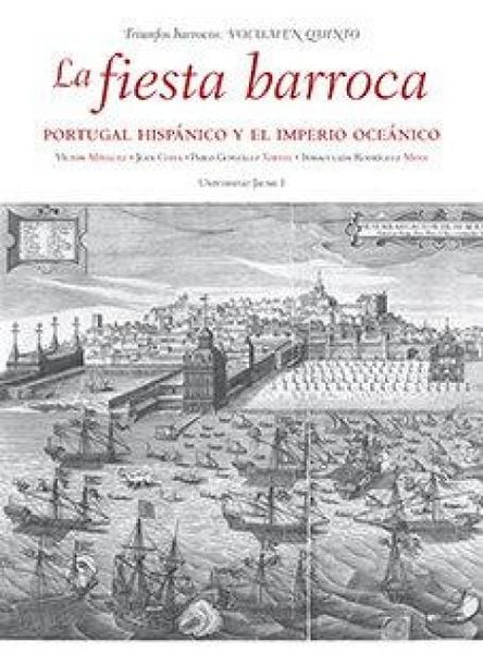 Produktbild: La fiesta barroca : Portugal hisp&aacute;nico y el imperio oce&aacute;nico