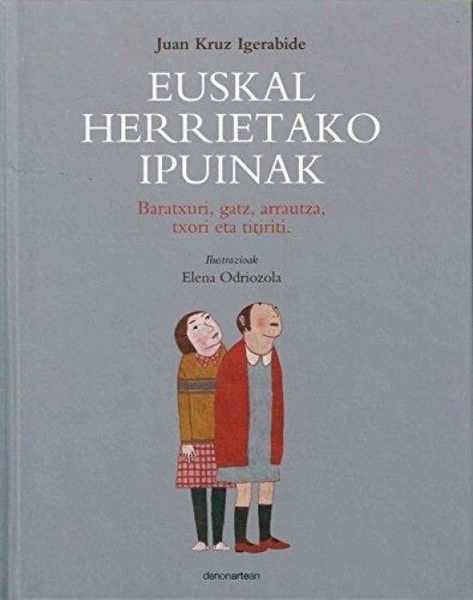 Produktbild: Euskal herrietako ipuinak : baratxuri, gata, txori eta titiriti