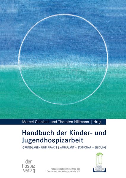 Handbuch der Kinder- und Jugendhospizarbeit, Gebundene Ausgabe von , Hospizverlag, 978-3-946527-46-6