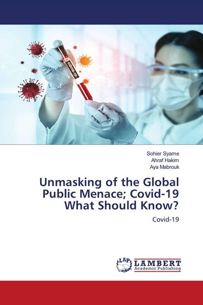 Produktbild: Unmasking of the Global Public Menace; Covid-19 What Should Know?