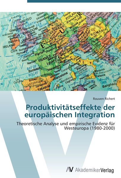 Produktbild: Produktivit&auml;tseffekte der europ&auml;ischen Integration
