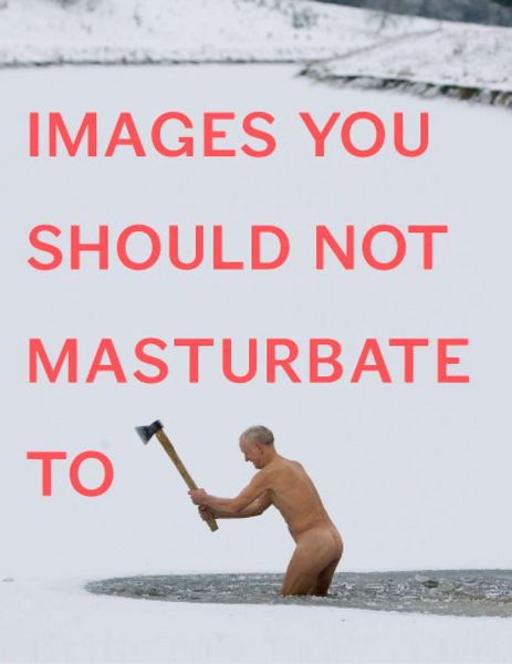 Produktbild: Images You Should Not Masturbate to