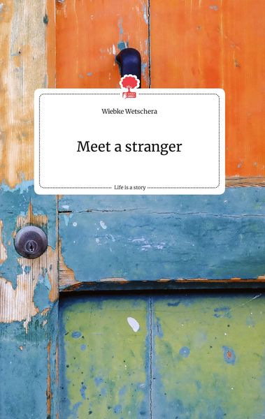 Meet a stranger. Life is a Story - story.one