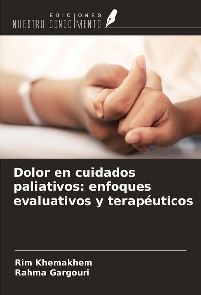 Produktbild: Dolor en cuidados paliativos: enfoques evaluativos y terap&eacute;uticos