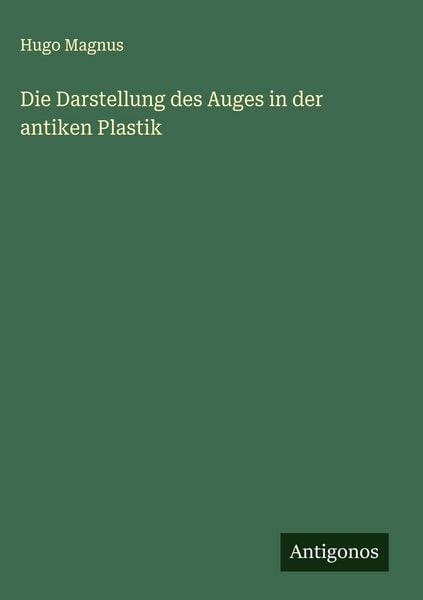 Produktbild: Die Darstellung des Auges in der antiken Plastik