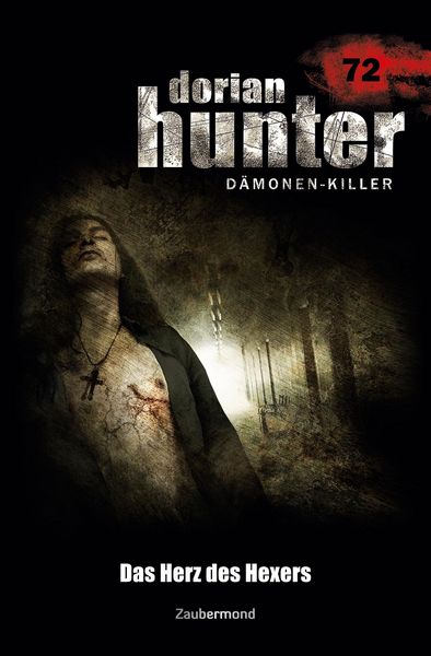 Produktbild: Wilhelm, S: Dorian Hunter 72 - Das Herz des Hexers