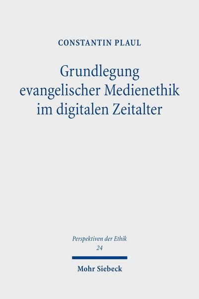 Produktbild: Grundlegung evangelischer Medienethik im digitalen Zeitalter