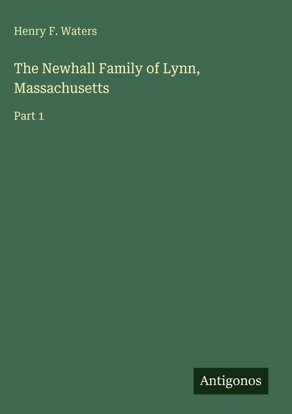 Produktbild: The Newhall Family of Lynn, Massachusetts