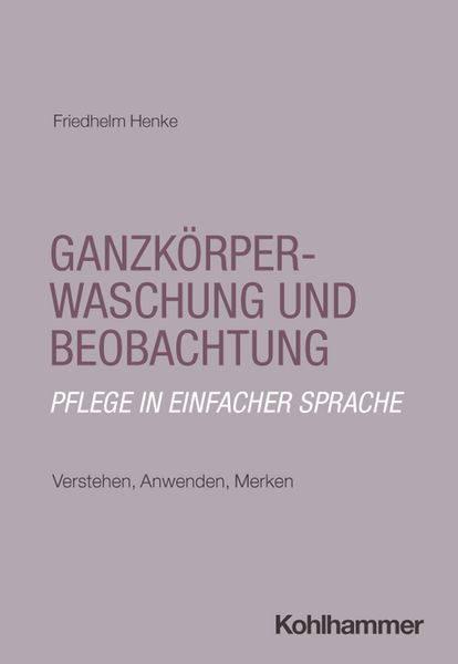 Produktbild: Ganzk&ouml;rperwaschung und Beobachtung: Pflege in einfacher Sprache
