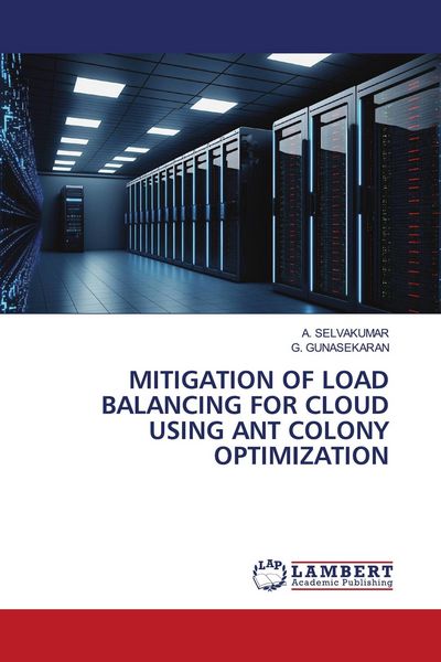 Produktbild: MITIGATION OF LOAD BALANCING FOR CLOUD USING ANT COLONY OPTIMIZATION