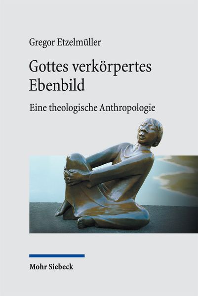 Produktbild: Gottes verk&ouml;rpertes Ebenbild