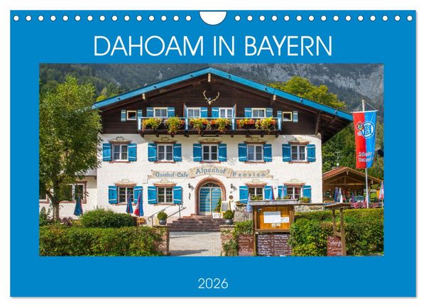 Dahoam in Bayern (Wandkalender 2026 DIN A4 quer), CALVENDO Monatskalender