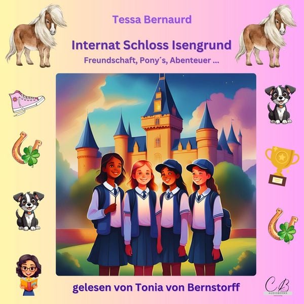 Internat Schloss Isengrund - Freundschaft, Pony´s, Abenteuer...