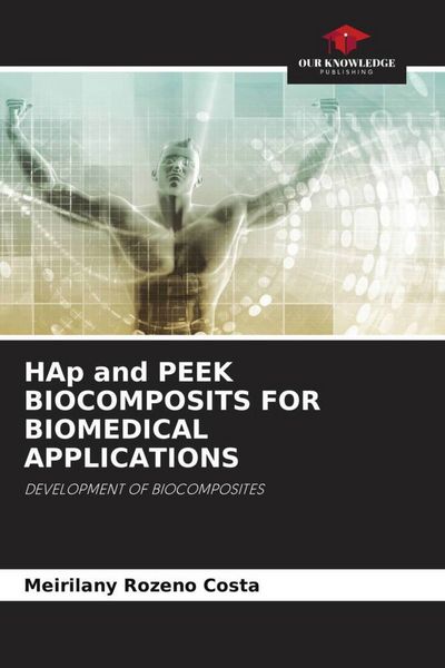 Produktbild: HAp and PEEK BIOCOMPOSITS FOR BIOMEDICAL APPLICATIONS