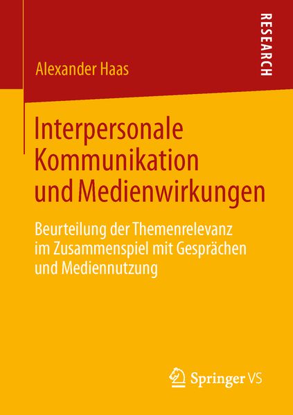 Interpersonale Kommunikation und Medienwirkungen, Taschenbuch von Alexander Haas, Springer Fachmedien Wiesbaden GmbH, 9783658002985