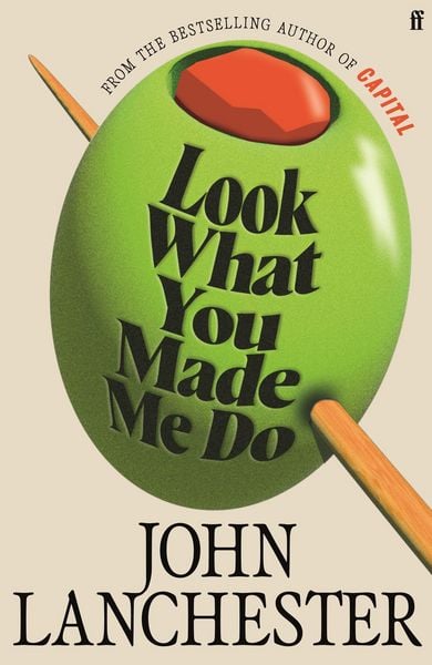Look What You Made Me Do, Taschenbuch von John Lanchester, Faber & Faber, 9780571298679