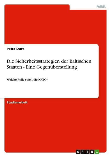 Produktbild: Die Sicherheitsstrategien der Baltischen Staaten - Eine Gegen&uuml;berstellung