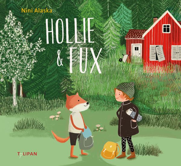 Hollie & Fux, Gebundene Ausgabe von Nini Alaska, Tulipan, 9783864294549