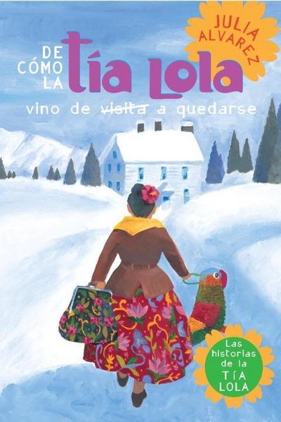 Produktbild: De como tia Lola vino (de visita) a quedarse (How Aunt Lola Came to (Visit) StaySpanish Edition)