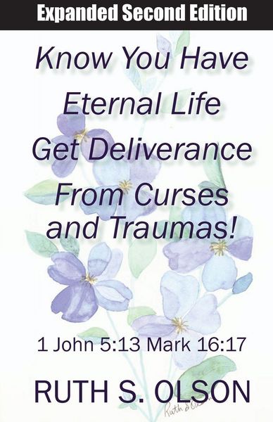 Produktbild: Know You Have Eternal Life Get Deliverance from Curses and Traumas!