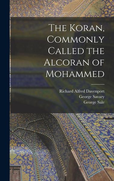 Produktbild: The Koran, Commonly Called the Alcoran of Mohammed