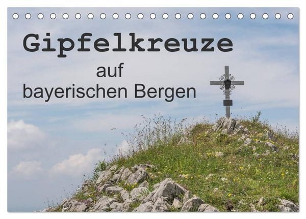 Produktbild: Gipfelkreuze auf bayerischen Bergen (Tischkalender 2026 DIN A5 quer), CALVENDO Monatskalender