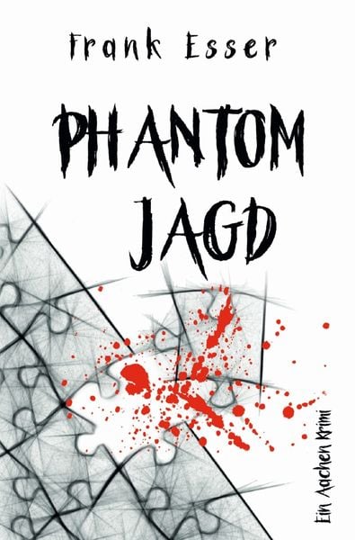 Produktbild: Aachen Krimi Reihe / Phantomjagd - Ein Aachen Krimi (Hansens 3. Fall)