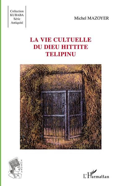 Produktbild: La vie cultuelle du dieu hittite T&eacute;lipinu