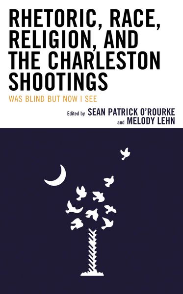 Produktbild: Rhetoric, Race, Religion, and the Charleston Shootings