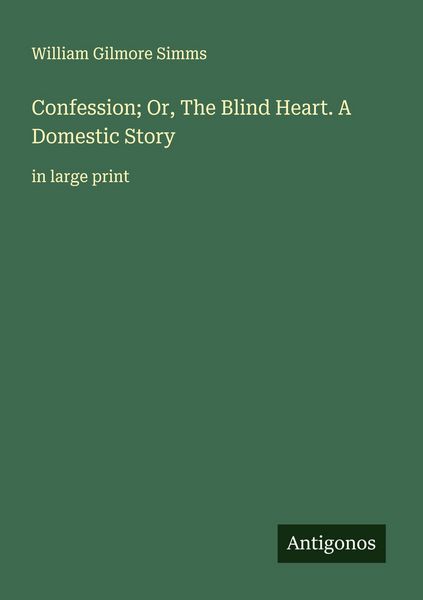 Produktbild: Confession; Or, The Blind Heart. A Domestic Story