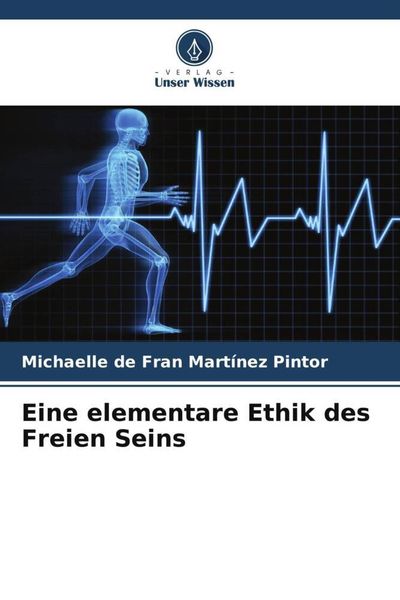 Produktbild: Eine elementare Ethik des Freien Seins