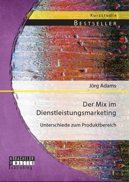Produktbild: Der Mix im Dienstleistungsmarketing: Unterschiede zum Produktbereich