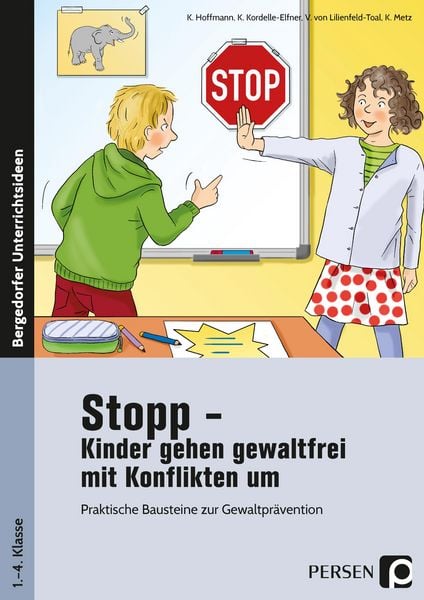 Stopp - Kinder gehen gewaltfrei mit Konflikten um, Taschenbuch von E.T.A. Hoffmann,Kordelle-Elfner,Lilienfeld-Toal,Metz, Persen Verlag in der AAP